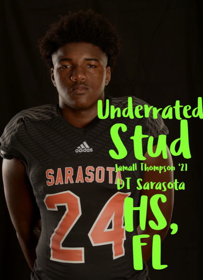 Underrated Stud: Jamall Thompson '21 DL Sarasota High School, FL